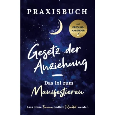 Abbildung von Praxisbuch Gesetz der Anziehung Das 1x1 zum Manifestieren: Lass deine Träume endlich Realität werden!