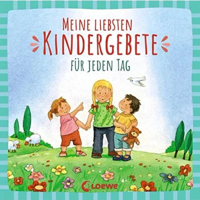 Abbildung von Meine liebsten Kindergebete für jeden Tag: Erste Gebete Kleinkinder ab 2 Jahre