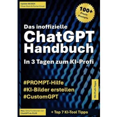 Abbildung von Das inoffizielle ChatGPT Handbuch: In 3 Tagen zum KI Profi