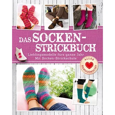 Abbildung von Das Socken Strickbuch: Lieblingsmodelle fürs ganze Jahr. Mit Strickschule