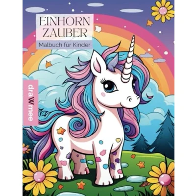 Abbildung von Einhorn Zauber: Malbuch für Kinder ab 4 Jahren 40 Einhörner zum Ausmalen Geschenk Mädchen: Zauberhafte Fantasie Motive bunt