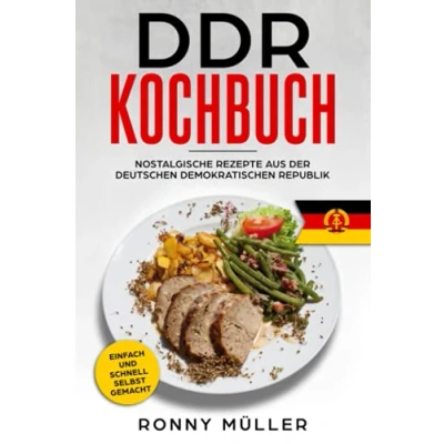 Abbildung von DDR Kochbuch Nostalgische Rezepte aus der Deutschen Demokratischen Republik: Einfach und schnell selbst gemacht.
