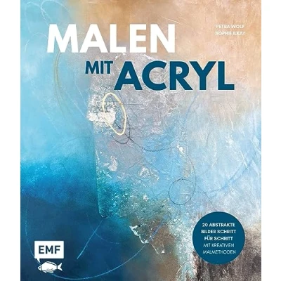 Abbildung von Malen mit Acryl: 20 abstrakte Bilder Schritt für kreativen Malmethoden