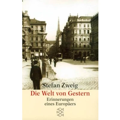 Abbildung von Die Welt von Gestern: Erinnerungen eines Europäers
