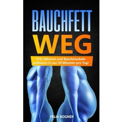 Abbildung von Bauchfett WEG: Fett abbauen und Bauchmuskeln aufbauen in nur 30 Minuten pro Tag!