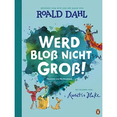 Abbildung von Werd bloß nicht groß!: Bilderbuch für starke Kinder ab 4 Jahren