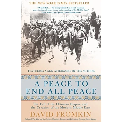 Abbildung von Peace to End All Peace, 20th Anniversary Edition: the Fall of Ottoman Empire and Creation Modern Middle East