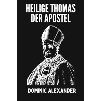 Abbildung von HEILIGE THOMAS DER APOSTEL (katholischen Heiligen Novene Gebet Bücher, Band 14)