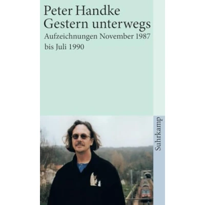 Abbildung von Gestern unterwegs: Aufzeichnungen November 1987 bis Juli 1990 (suhrkamp taschenbuch)