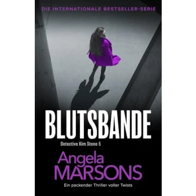 Abbildung von Blutsbande: Ein packender Thriller voller Twists (Detective Kim Stone, Band 6)