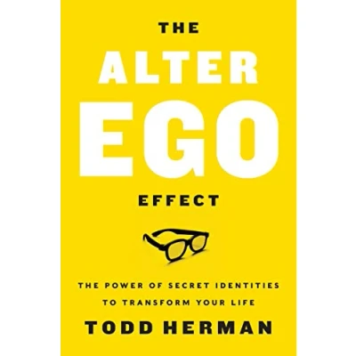 Abbildung von The Alter Ego Effect: Power of Secret Identities to Transform Your Life