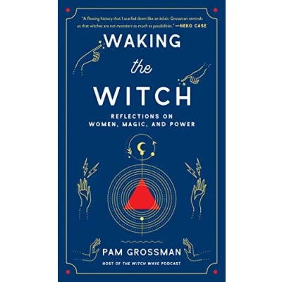 Abbildung von Waking the Witch: Reflections on Women, Magic, and Power (Witchcraft Bestseller)