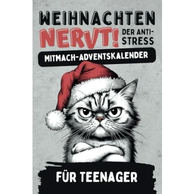 Abbildung von Weihnachten nervt! Der Anti Stress Mitmach Adventskalender für Teenager Mädchen &amp; Jungs: Mit 24 Tagen voller Offline Challenges, Rätseln, Fun Facts uvm.