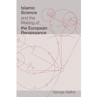 Abbildung von Islamic Science and the Making of European Renaissance (Transformations: Studies in History Technology)