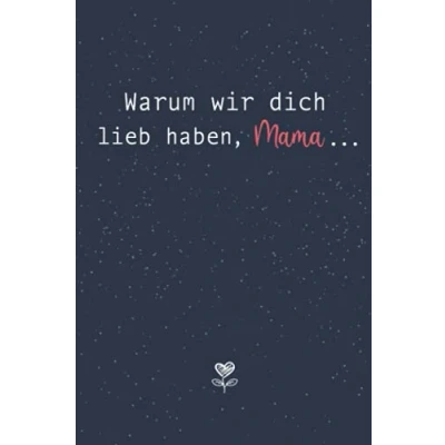 Abbildung von Warum wir dich so lieb haben, Mama...Eine kleine aber bedeutsame Liebeserklärung von deinen Kindern an dich: Buch zum Ausfüllen und Verschenken als ... Muttertag oder Geburtstag