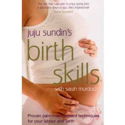 Abbildung von birth Skills: Proven pain management techniques for your labour and