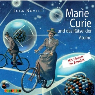 Abbildung von Marie Curie und das Rätsel der Atome: Geniale Denker Erfinder
