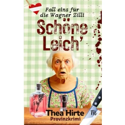 Abbildung von Schöne Leich’: Provinzkrimi (Die Wagner Zilli ermittelt)