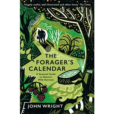 Abbildung von The Forager&#039;s Calendar: A Seasonal Guide to Nature’s Wild Harvests