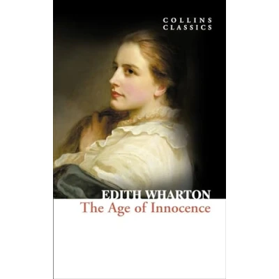 Abbildung von the Age of Innocence: Winner Pulitzer Prize 1921 (Collins Classics)