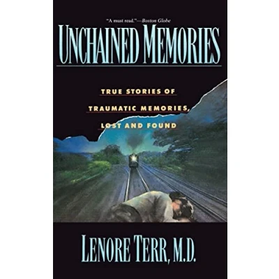 Abbildung von Unchained Memories: True Stories Of Traumatic Memories Lost And Found