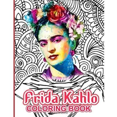 Abbildung von Frida Kahlo Coloring Book: Stress Relieving Books For Adults