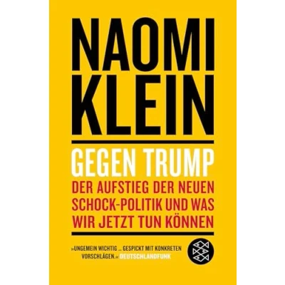 Abbildung von Gegen Trump: der Aufstieg neuen Schock Politik und was wir jetzt tun können