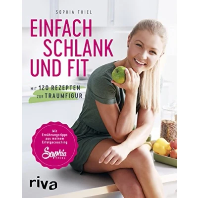 Abbildung von Einfach schlank und fit: Mit 120 Rezepten zur Traumfigur. Ernährungstipps aus meinem Erfolgscoaching.