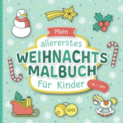 Abbildung von Weihnachtsmalbuch für Kinder ab 1 Jahr: Liebevoll gestaltetes Malbuch Kleinkinder Erstes Kritzelbuch mit großen Motiven zum Ausmalen Förderung der Kreativität und Motorik