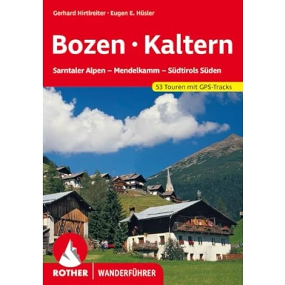 Abbildung von Bozen Kaltern: Sarntaler Alpen Mendelkamm Südtirols Süden. 53 Touren mit GPS Tracks (Rother Wanderführer)