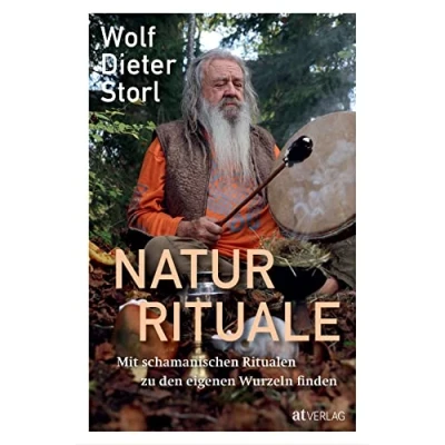 Abbildung von Naturrituale: Mit schamanischen Ritualen zu den eigenen Wurzeln finden. Sinn und Bedeutung von Pujas als universale Heilrituale die überarbeitete Neuausgabe des Storl Klassikers