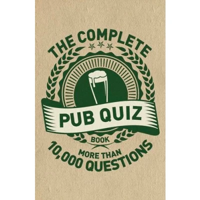 Abbildung von The Complete Pub Quiz Book: More than 10,000 questions