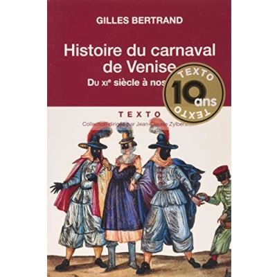 Abbildung von Histoire Du carnaval de Venise: XIe siècle à nos jours