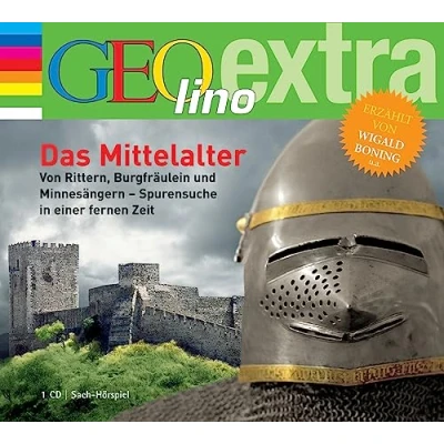Abbildung von Das Mittelalter Von Rittern, Burgfräulein und Minnesängern Spurensuche in einer fernen Zeit: GEOlino extra Hör Bibliothek (Die Einzeltitel, Band 11)