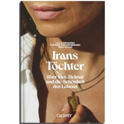 Abbildung von Irans Töchter: Über Mut, Heimat und die Schönheit des Lebens