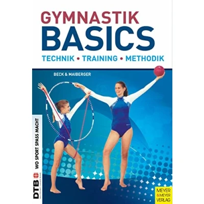 Abbildung von Gymnastik Basics: Technik Training Methodik (Wo Sport Spaß macht)