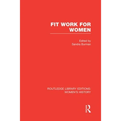 Abbildung von Fit Work for Women (Routledge Library Editions: Women&#039;s History)