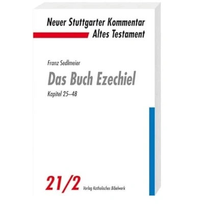 Abbildung von Das Buch Ezechiel: Kapitel 2548 (Neuer Stuttgarter Kommentar)