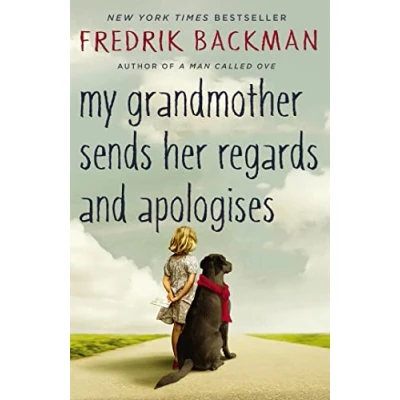 Abbildung von My Grandmother Sends Her Regards and Apologises: From the bestselling author of A MAN CALLED OVE