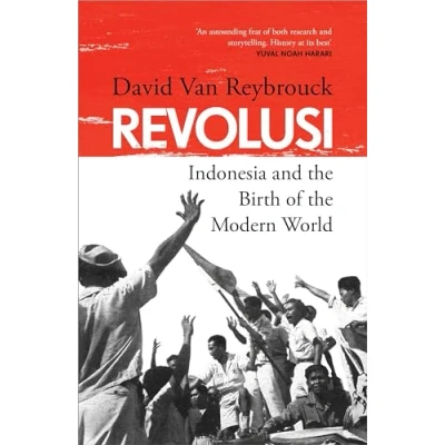 Abbildung von Revolusi: Indonesia and the Birth of Modern World