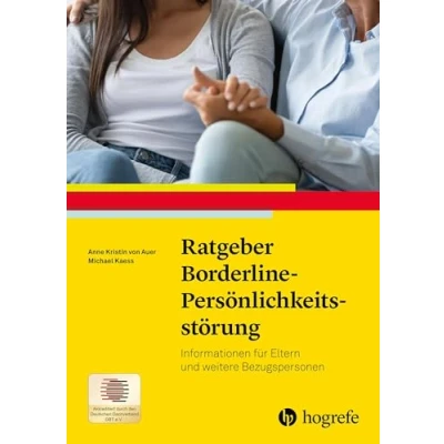 Abbildung von Ratgeber Borderline Persönlichkeitsstörung: Informationen für Eltern und weitere Bezugspersonen (Ratgeber Kinder Jugendpsychotherapie)