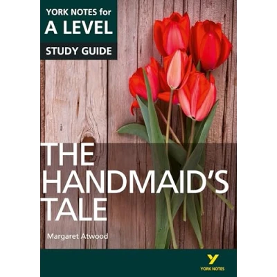 Abbildung von the Handmaid’s Tale: York Notes for A level everything you need to study and prepare 2025 2026 exams: catch up, ... 2021 assessments 2022 exams