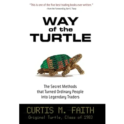 Abbildung von Way of The Turtle: Secret Methods that Turned Ordinary People into Legendary Traders