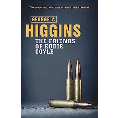 Abbildung von The Friends of Eddie Coyle: George V. Higgins