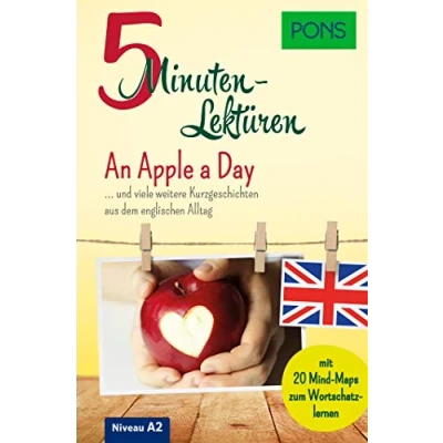 Abbildung von PONS 10 Minuten Lektüren Englisch A2 An Apple a Day: Kurzgeschichten aus dem englischen Alltag mit 20 Mind Maps zum Wortschatzlernen. (PONS 5 Lektüren)