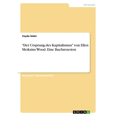 Abbildung von &quot;Der Ursprung des Kapitalismus&quot; von Ellen Meiksins Wood. Eine Buchrezesion