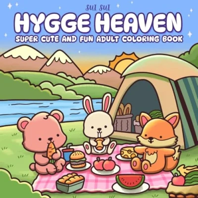 Abbildung von Hygge Heaven Super Cute and Fun Adult Coloring Book: Featuring Adorable Animal Characters Engaging in Stress Relief Relaxation Activities
