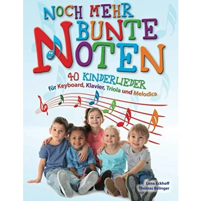 Abbildung von Noch mehr Bunte Noten: 40 Kinderlieder für Keyboard, Klavier, Triola und Melodica