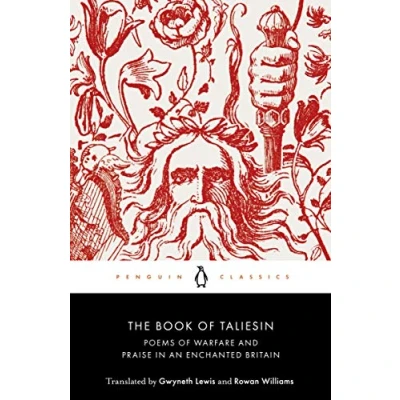 Abbildung von The Book of Taliesin: Poems Warfare and Praise in an Enchanted Britain