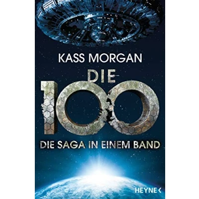 Abbildung von Die 100 Saga in einem Band: Roman